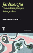 Jardinosofía - Santiago Beruete