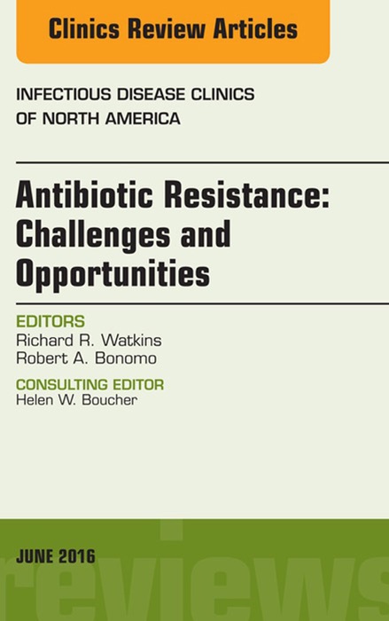Antibiotic Resistance: Challenges and Opportunities