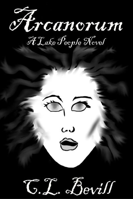 Arcanorum: A Lake People Novel