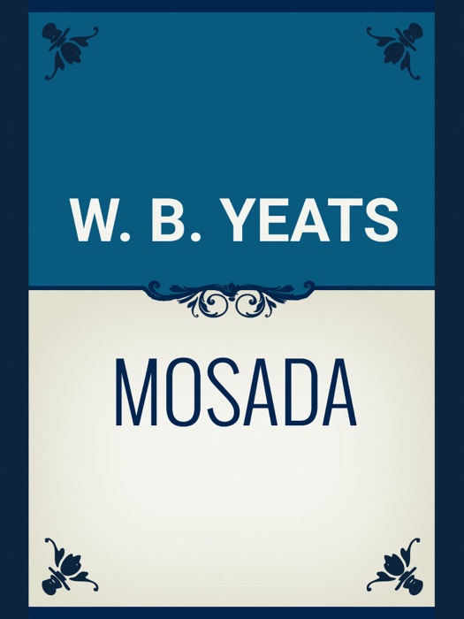 Mosada: A dramatic poem