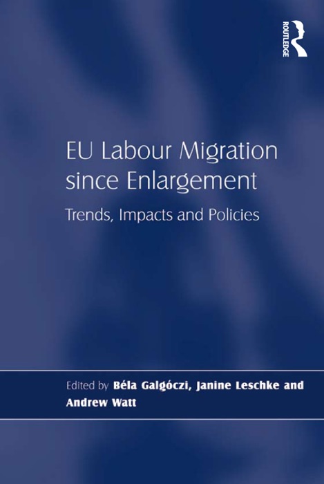 EU Labour Migration since Enlargement