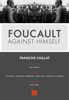 Foucault Against Himself - François Caillat