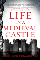 Joseph Gies & Frances Gies - Life in a Medieval Castle artwork
