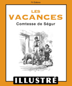 Les vacances (Illustré) - Comtesse de Ségur