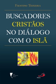 Buscadores cristãos no diálogo com o Islã