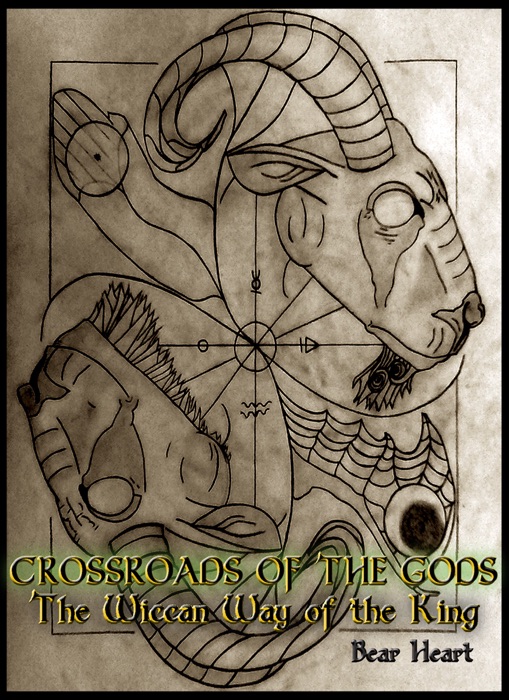 Crossroads of the Gods: The Wiccan Way of the King