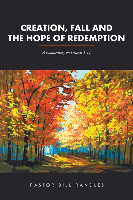 Creation, Fall and the Hope of Redemption