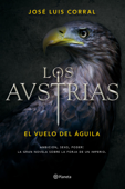 Los Austrias. El vuelo del águila Book Cover