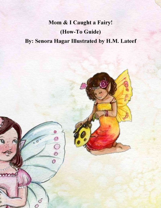 Mom and I Caught a Fairy: How-To Guide