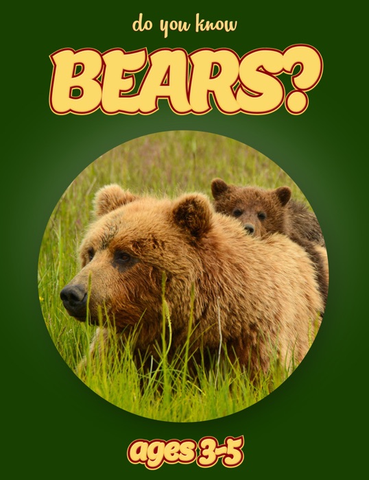 Do You Know Bears? (animals for kids 3-5)