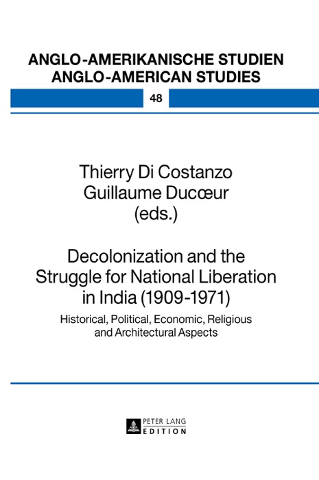Decolonization and the struggle for national liberation in india (1909–1971)