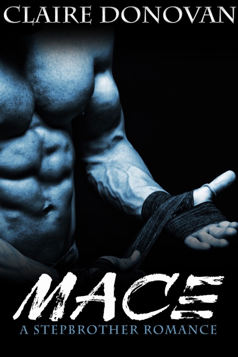 Mace: A Stepbrother Romance