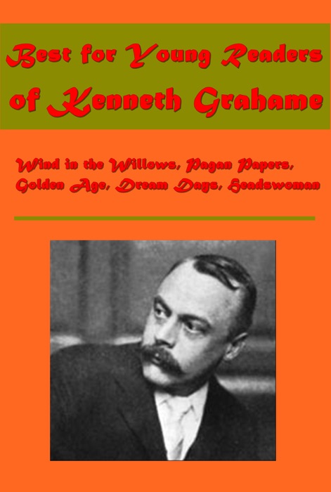 Best for Young Readers of Kenneth Grahame