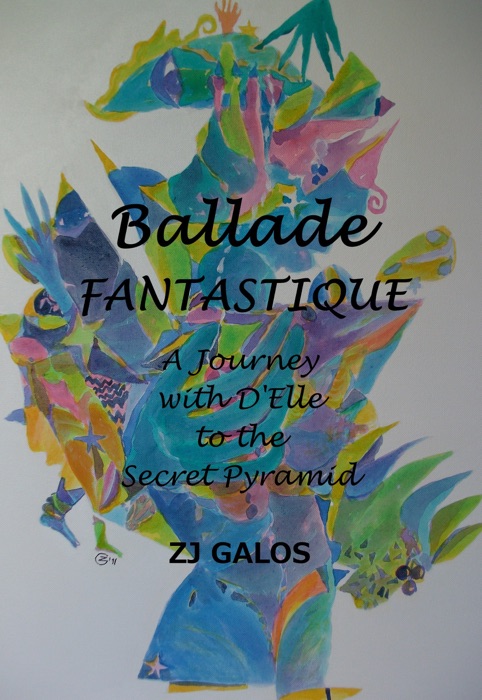 Ballade Fantastique: A Journey with D'Elle to the Secret Pyramid