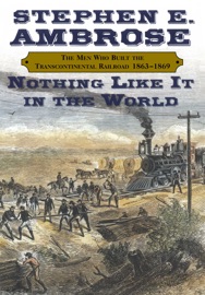 Nothing Like It In the World - Stephen E. Ambrose