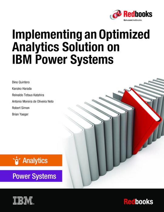 Implementing an Optimized Analytics Solution on IBM Power Systems