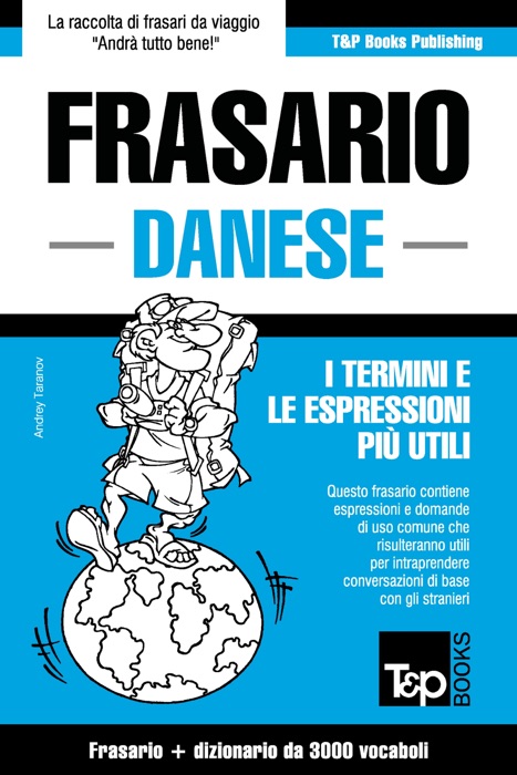 Frasario Italiano-Danese e vocabolario tematico da 3000 vocaboli