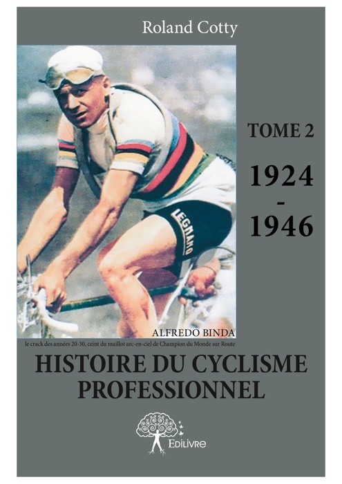 Histoire du cyclisme professionnel Tome 2 (1924-1946)