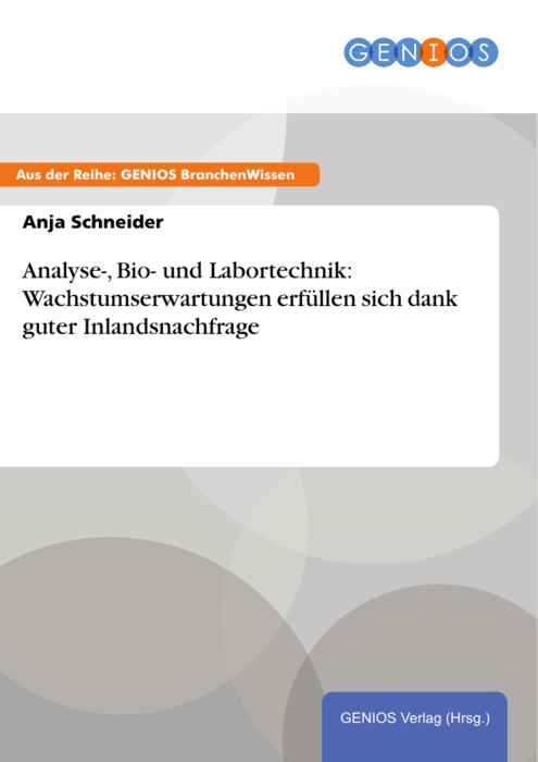 Analyse-, Bio- und Labortechnik: Wachstumserwartungen erfüllen sich dank guter Inlandsnachfrage