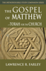 Lawrence R. Farley - The Gospel of Matthew: Torah for the Church artwork