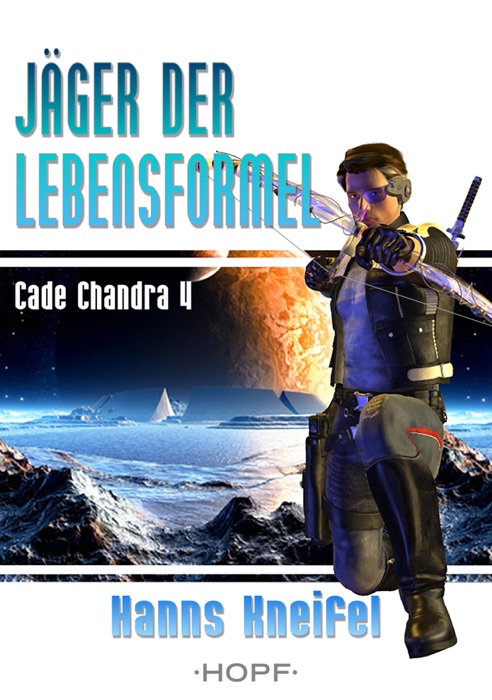 Cade Chandra 4: Jäger der Lebensformel