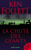 La chute des géants - Ken Follett