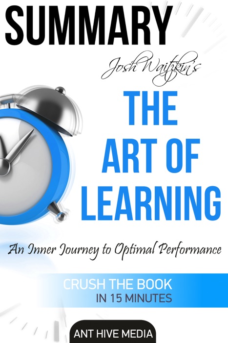 Josh Waitzkin’s The Art of Learning: An Inner Journey to Optimal Performance  Summary