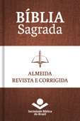 Bíblia Sagrada ARC - Almeida Revista e Corrigida - Sociedade Bíblica do Brasil