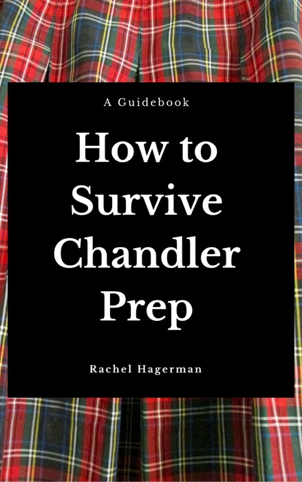How to Survive Chandler Prep