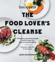 Sara Dickerman - Bon Appetit: The Food Lover's Cleanse artwork