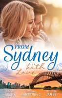 Lindsay Armstrong, Melissa James & Robyn Grady - From Sydney With Love - 3 Book Box Set artwork