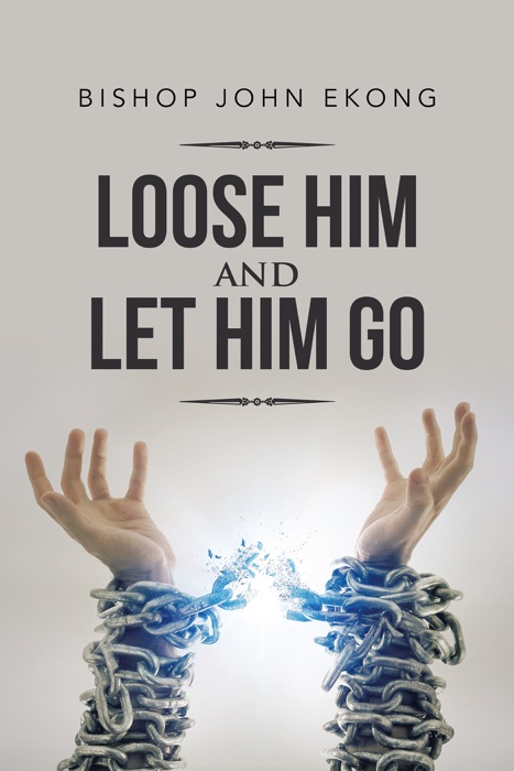 Loose Him and Let Him Go