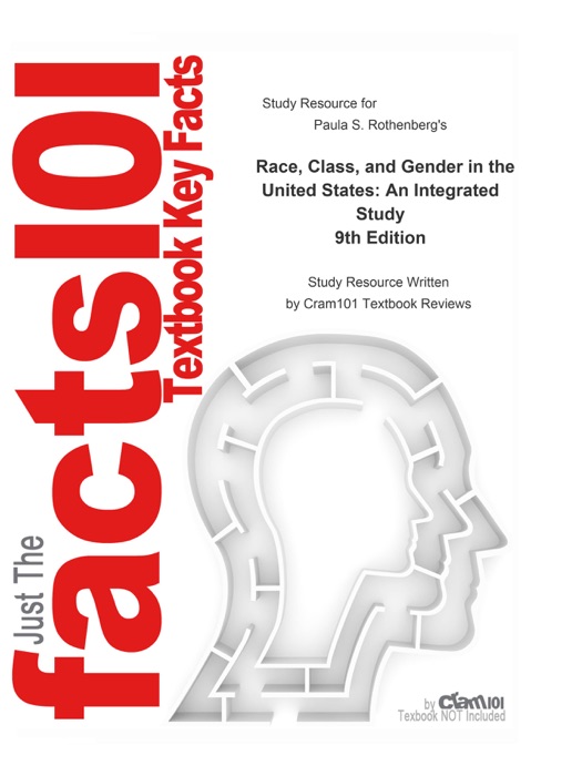 Race, Class, and Gender in the United States, An Integrated Study