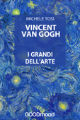 Vincent Van Gogh - Michele Tosi