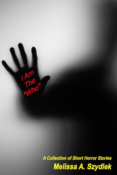 I Am the Who: 10 Short Horror Stories