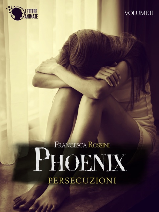 Phoenix - Persecuzioni - Volume 2