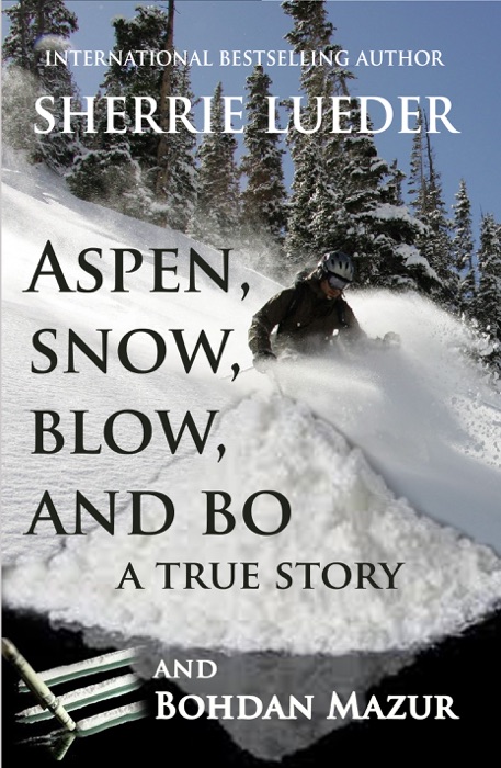 Aspen, Snow, Blow, and Bo