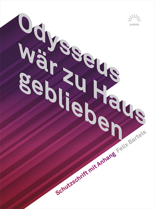 Odysseus wär zu Haus geblieben