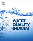Water Quality Indices (Enhanced Edition) - Tabassum Abbasi & S A Abbasi