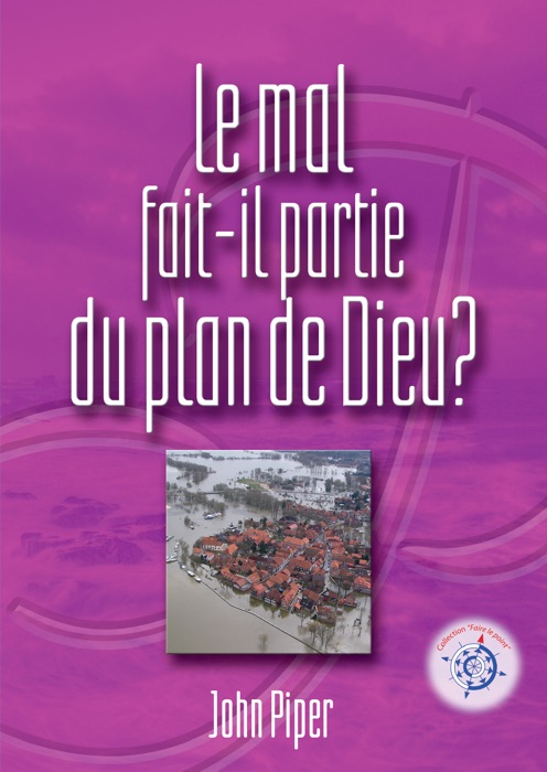 Le mal fait-il partie du plan de Dieu ?