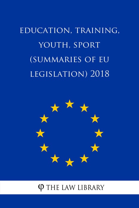 Education, training, youth, sport (Summaries of EU Legislation) 2018