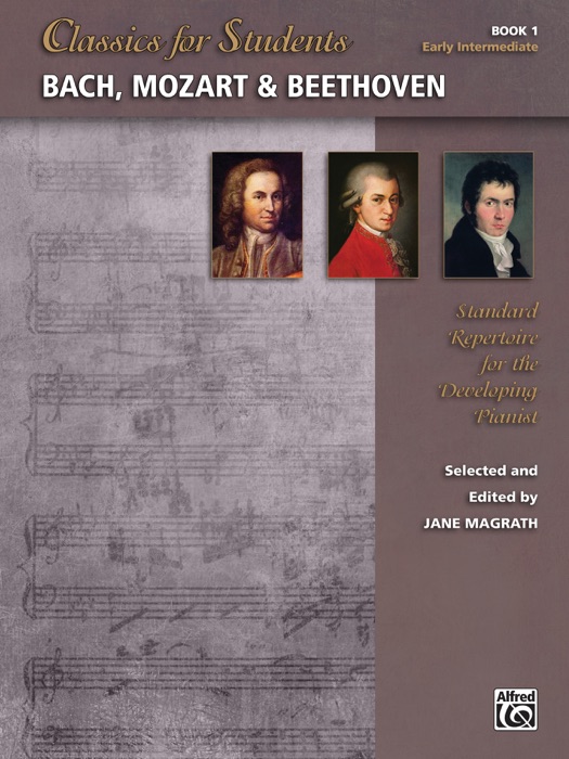 Classics for Students: Bach, Mozart & Beethoven, Book 1