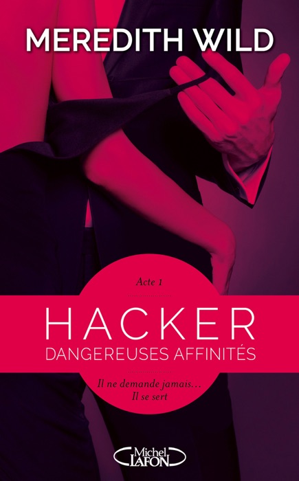 Hacker - Acte 1 Dangereuses affinités