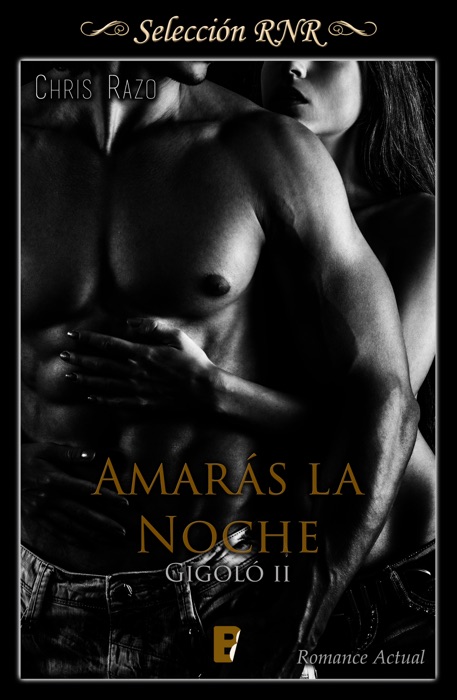 Amarás la noche (Gigoló 2)