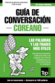 Guía de Conversación Español-Coreano y diccionario conciso de 1500 palabras - Andrey Taranov