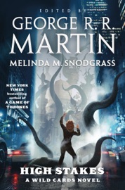 High Stakes - George R.R. Martin, Melinda Snodgrass & Wild Cards Trust by  George R.R. Martin, Melinda Snodgrass & Wild Cards Trust PDF Download