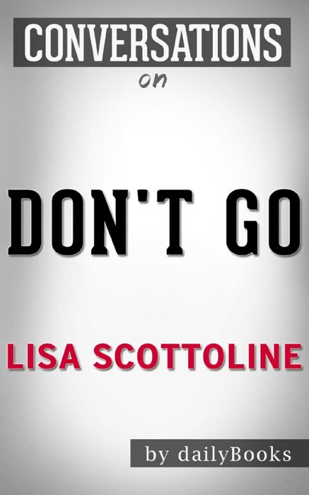 Don't Go By Lisa Scottoline: Conversation Starters