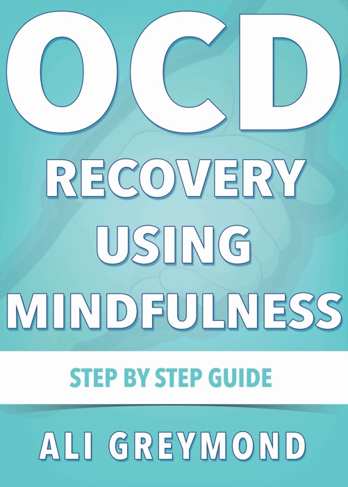 OCD Recovery Using Mindfulness