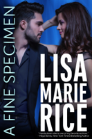 Lisa Marie Rice - A Fine Specimen artwork