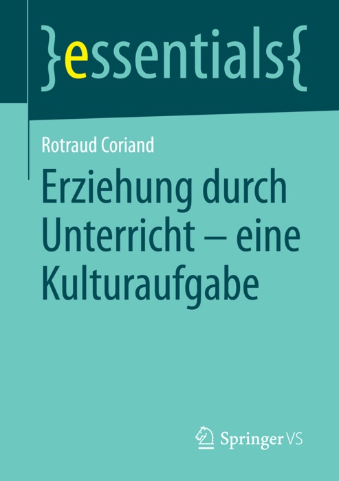 Erziehung durch Unterricht - eine Kulturaufgabe